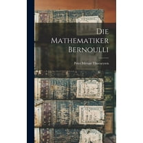 Die Mathematiker Bernoulli (Hardcover)
