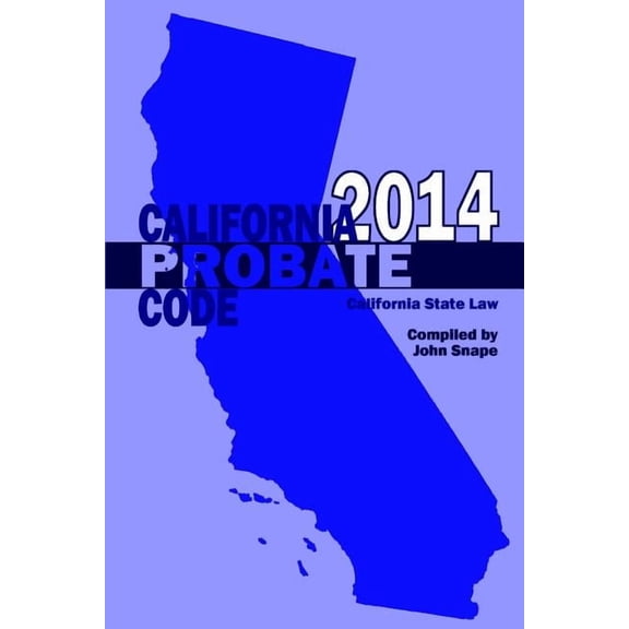 California Probate Code 2014 (Paperback)