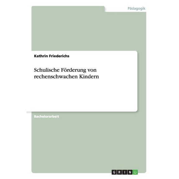 Schulische Förderung von rechenschwachen Kindern (Paperback)