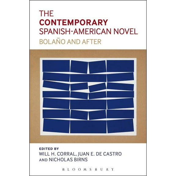 The Contemporary Spanish-American Novel: Bolano and After, (Paperback)