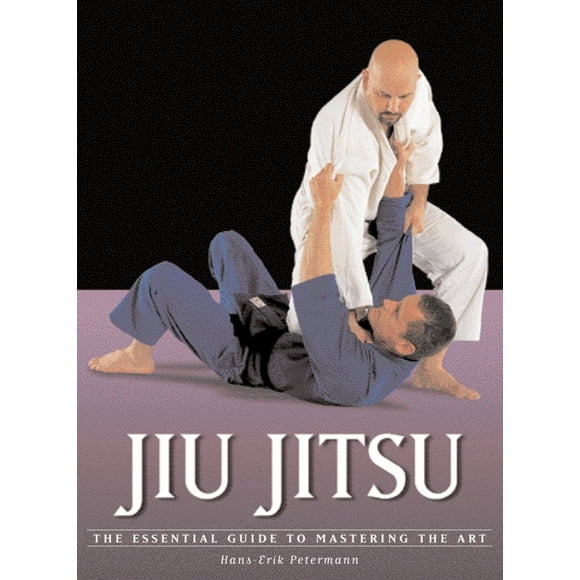 Jiu Jitsu : The Essential Guide to Mastering the Art (Paperback)