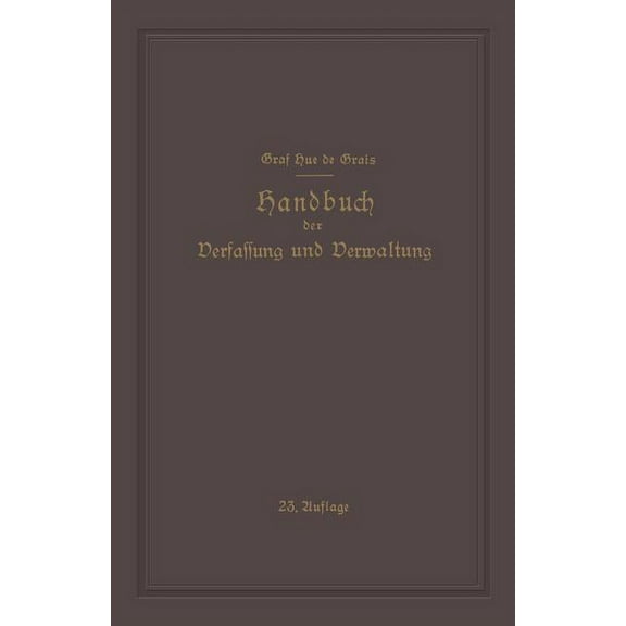 Handbuch Der Verfassung Und Verwaltung in Preussen Und Dem Deutschen Reiche, (Paperback)