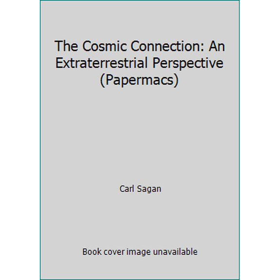 Pre-Owned The Cosmic Connection: An Extraterrestrial Perspective (Papermacs) (Paperback) 0333324749 9780333324745