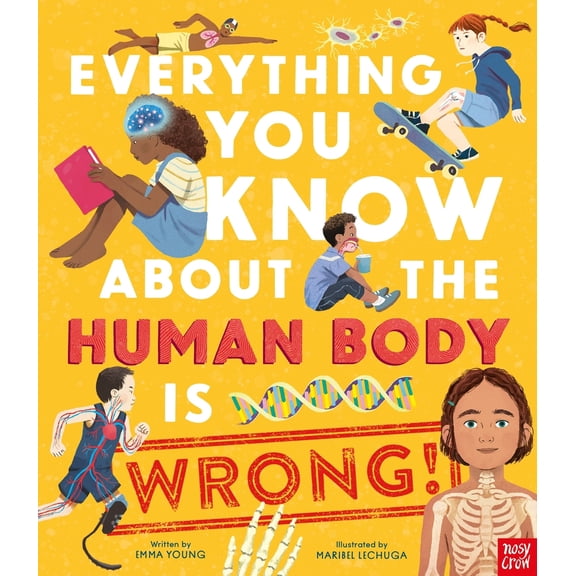 Pre-Owned Nosy Crow Everything You Know About the Human Body is Wrong. (Hardcover) 1805130595 9781805130598