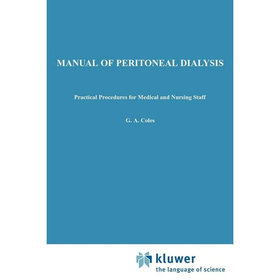 Manual of Peritoneal Dialysis: Practical Procedures for Medical and Nursing Staff, (Paperback)