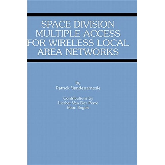 Pre-Owned The Springer International Engineering and Computer Science: Space Division Multiple Access for Wireless Local Area Networks (Hardcover)