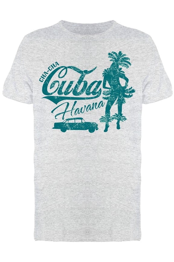 Cha Cha Havana Cuba Tee Men's -Image by Shutterstock
