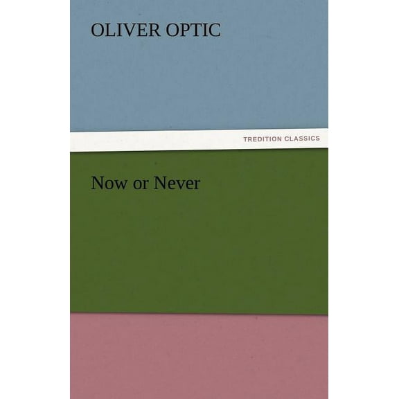 Now or Never (Paperback)