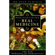 Angle View: Rediscovering Real Medicine: The New Horizons of Homeopathy [Paperback - Used]