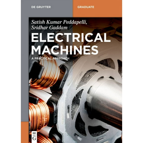 de Gruyter Textbook Electrical Machines: A Practical Approach, (Paperback)