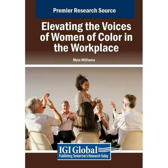 Elevating the Voices of Women of Color in the Workplace, (Paperback)