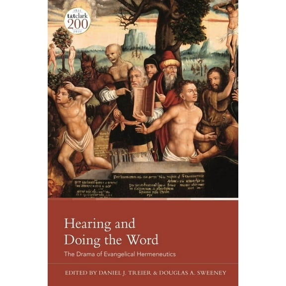 Hearing and Doing the Word: The Drama of Evangelical Hermeneutics, (Paperback)