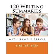 120 Writing Summaries: 120 Writing Summaries: with Sample Essays (Paperback)