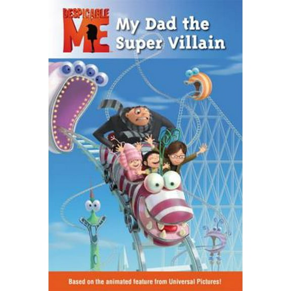 Pre-Owned Despicable Me: My Dad the Super Villain (Paperback) 0316083828 9780316083829