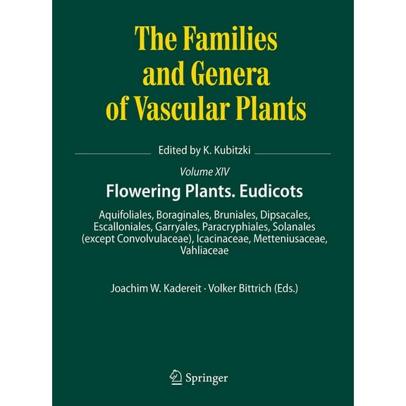 Families and Genera of Vascular Plants Flowering Plants. Eudicots: Aquifoliales, Boraginales, Bruniales, Dipsacales, Escalloniales, Garryales, Paracryphiales, , Book 14, (Hardcover)