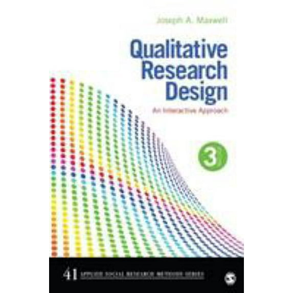Pre-Owned Qualitative Research Design: An Interactive Approach (Paperback) 1412981190 9781412981194