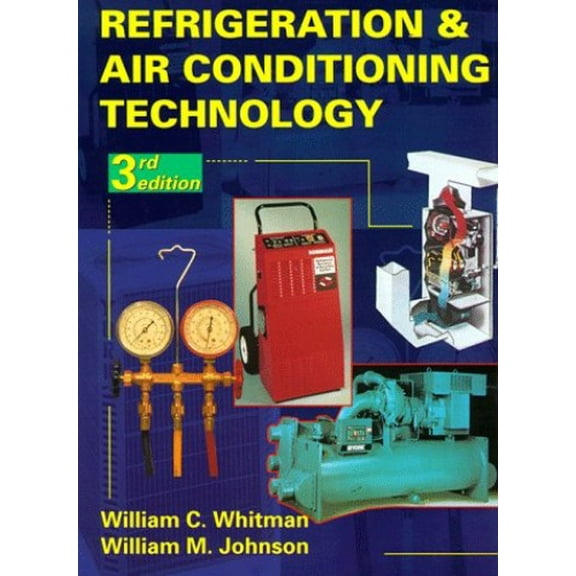 Pre-Owned Refrigeration and Air Conditioning Technology (Hardcover) 9780827356467
