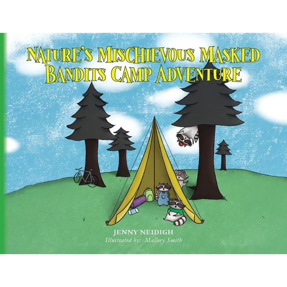 Nature's Mischievous Masked Bandits Camp Adventure, (Paperback)