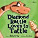 thumbnail image 1 of Diamond Rattle Loves to Tattle, 1 of 1