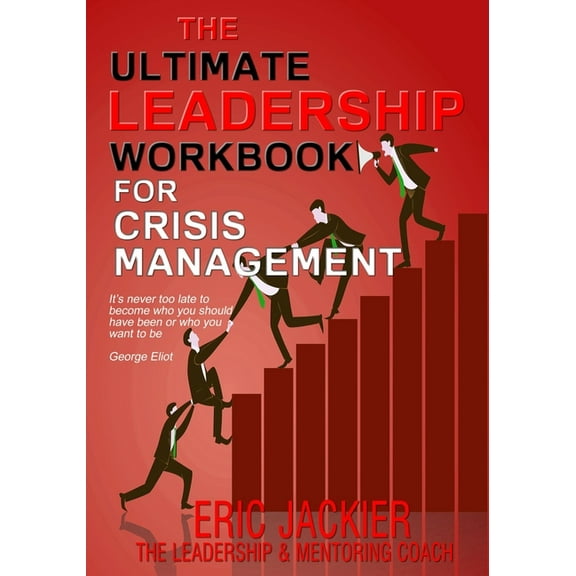 The Ultimate Leadership Workbook for Crisis Management (Paperback)
