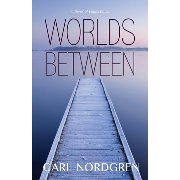 River of Lakes Worlds Between, Book 2, (Paperback)