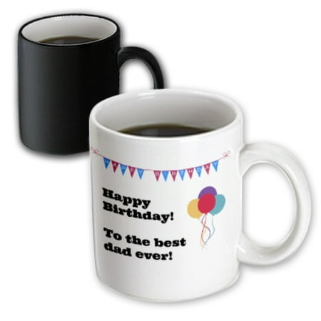 3dRose Happy Birthday - Best Dad ever, Magic Transforming Mug,