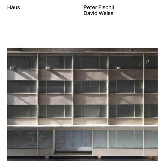 Peter Fischli, David Weiss: Haus (Hardcover)