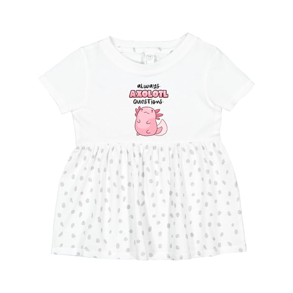 Inktastic Always Axolotl Questions Cute Curious Axolotl Girls Baby Dress