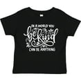 thumbnail image 3 of Inktastic Inspirational Quote In a World You Can be Anything be Kind Boys or Girls Toddler T-Shirt, 3 of 5