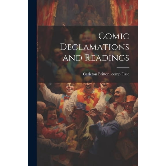 Comic Declamations and Readings (Paperback)