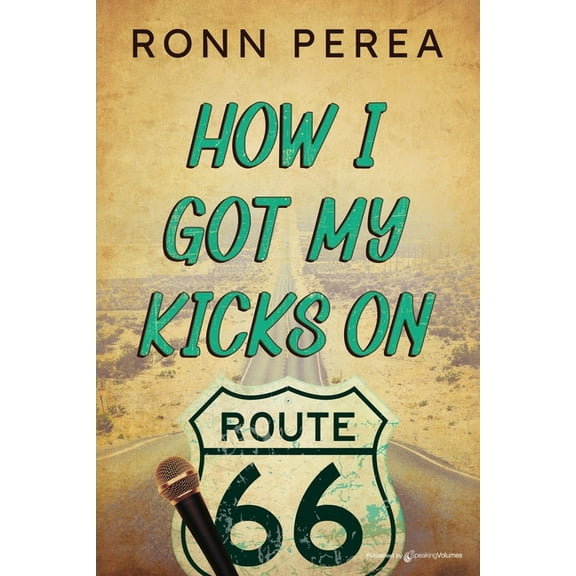 How I Got My Kicks on Route 66 (Paperback) by Ronn Perea