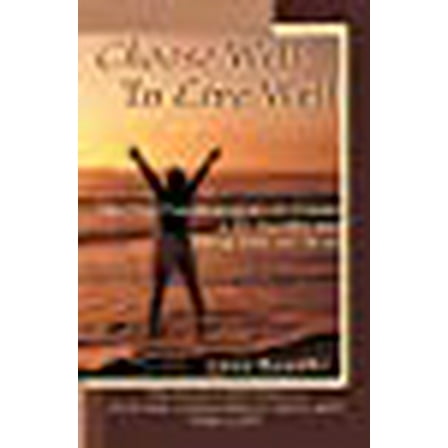 Choose Well To Live Well: The Five Fundamentals to Create a Fit, Healthy and Strong Body and Mind