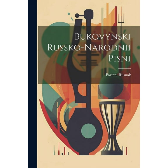 Bukovynski russko-narodnii pisni (Paperback)