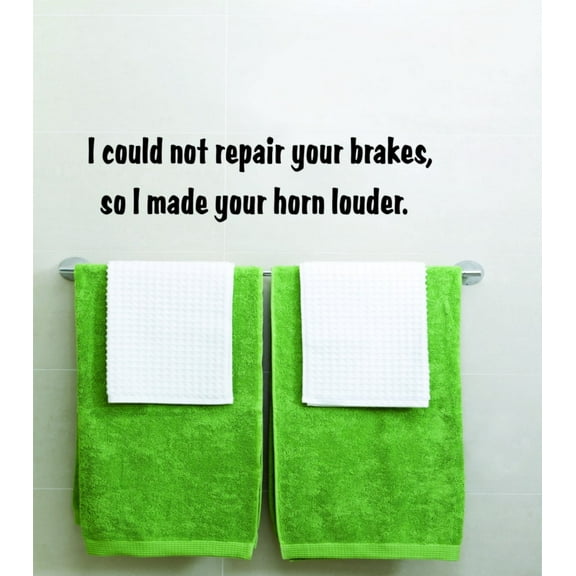 I Could Not Repair Your Horn So I Made Your Horn Louder Picture Art Living Room Sticker Vinyl Wall Decal 4 X 16 Inches