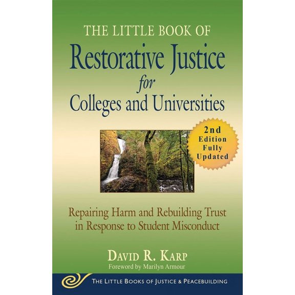 Justice and Peacebuilding The Little Book of Restorative Justice for Colleges and Universities, Second Edition: Repairing Harm and Rebuilding Trus, (Paperback)