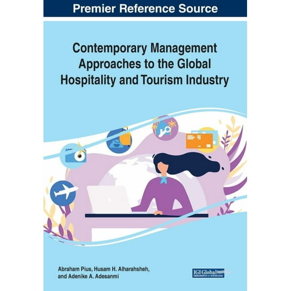 Contemporary Management Approaches to the Global Hospitality and Tourism Industry, (Paperback)
