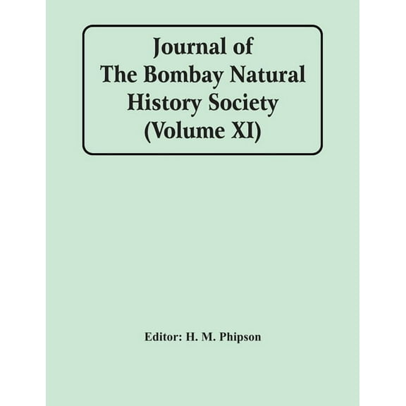Journal Of The Bombay Natural History Society (Volume Xi), (Paperback)