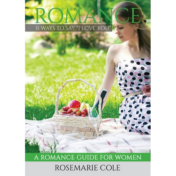 Romance : 31 Ways to Say I Love You (Paperback)