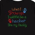thumbnail image 4 of Inktastic Hacker like Daddy Boys or Girls Long Sleeve Toddler T-Shirt, 4 of 5