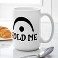 thumbnail image 6 of CafePress - Hold Me - 15 oz Ceramic Large White Novelty Mug, 6 of 6