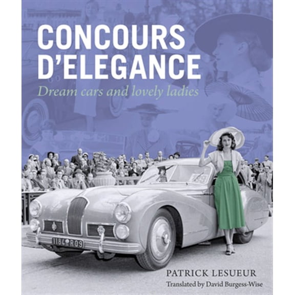 Pre-Owned Concours d'Elegance : Dream Cars and Lovely Ladies (Hardcover)