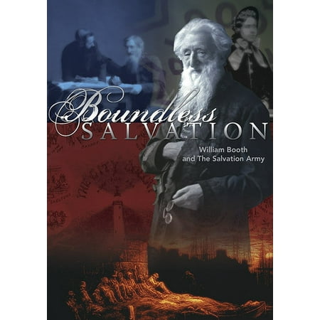 Boundless Salvation William Booth & Salvation Army