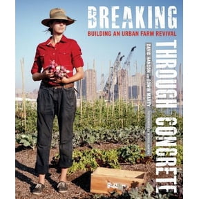 Pre-Owned Breaking Through Concrete: Building an Urban Farm Revival Paperback