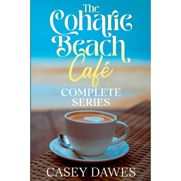 Coharie Beach Clean Romance Coharie Beach Cafe Complete Series, Book 1, (Paperback)