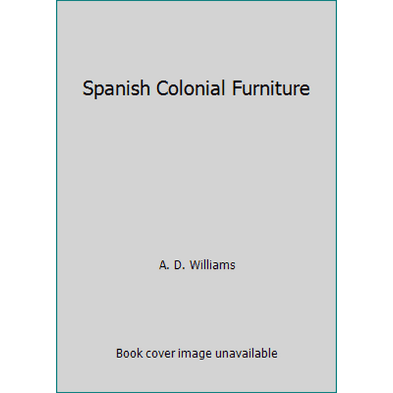 Pre-Owned Spanish Colonial Furniture (Paperback) 0879051248 9780879051242