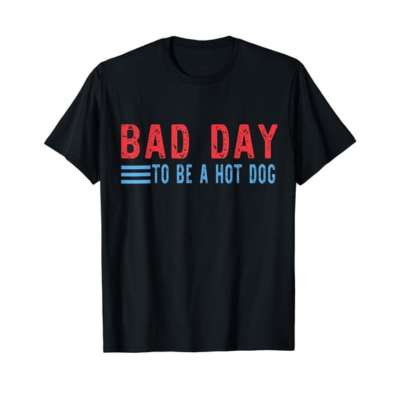 Bad Day To Be A Hot Dog Funny T-Shirt
