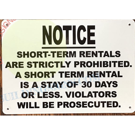 Notice: Short Term RENTALS are Strictly Prohibited Sign (White, Aluminum, Rust Free, Size 7x10) (ref-2201)