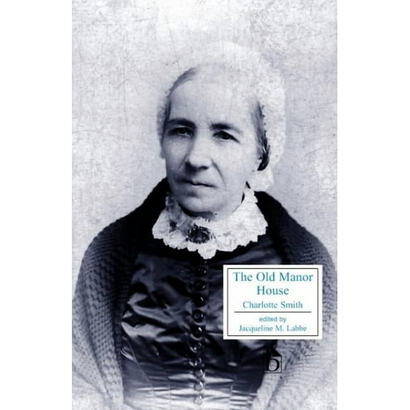 Broadview Literary Texts The Old Manor House, (Paperback)