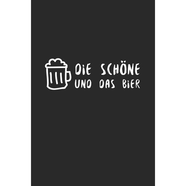 Die Schöne und das Bier : Lustiger Spruch - Notizbuch ...