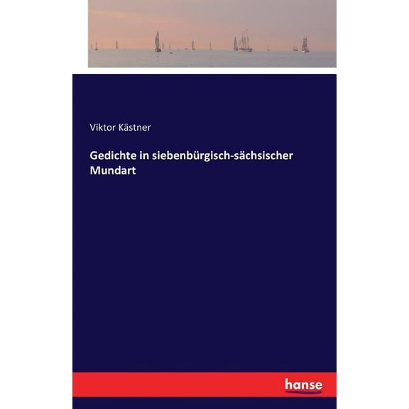 Gedichte in siebenbürgisch-sächsischer Mundart, (Paperback)
